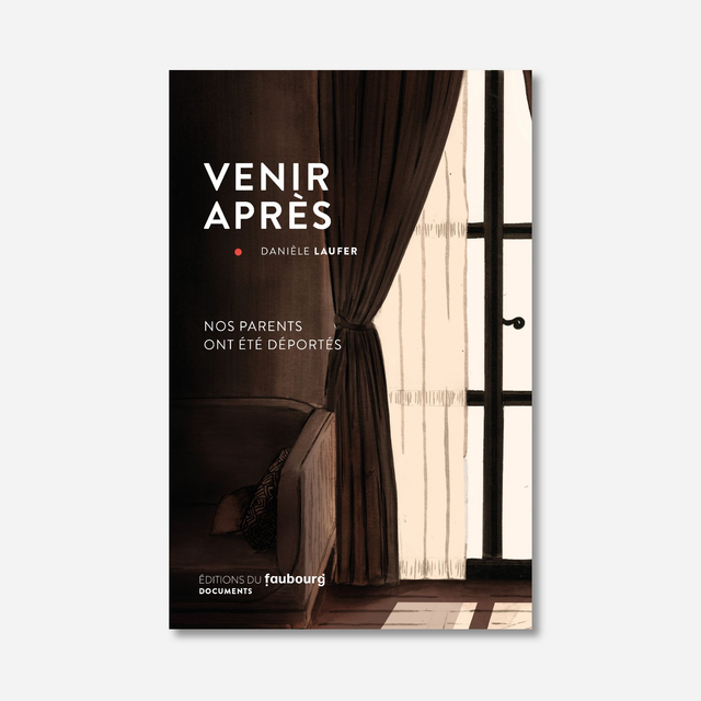 Venir après. Nos parents ont été déportés 