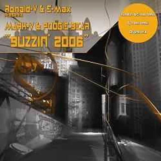 Ronald-V &amp; E-Max Presents Mark-V &amp; Poogie Bear – Buzzin' 2006