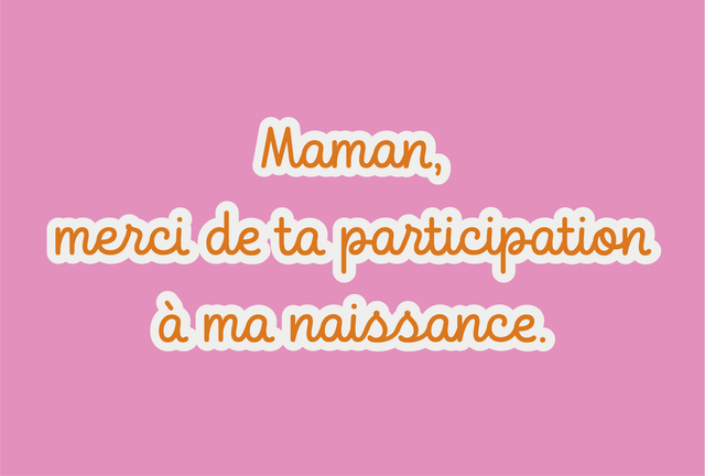 Carte Maman, merci de ta participation à ma naissance