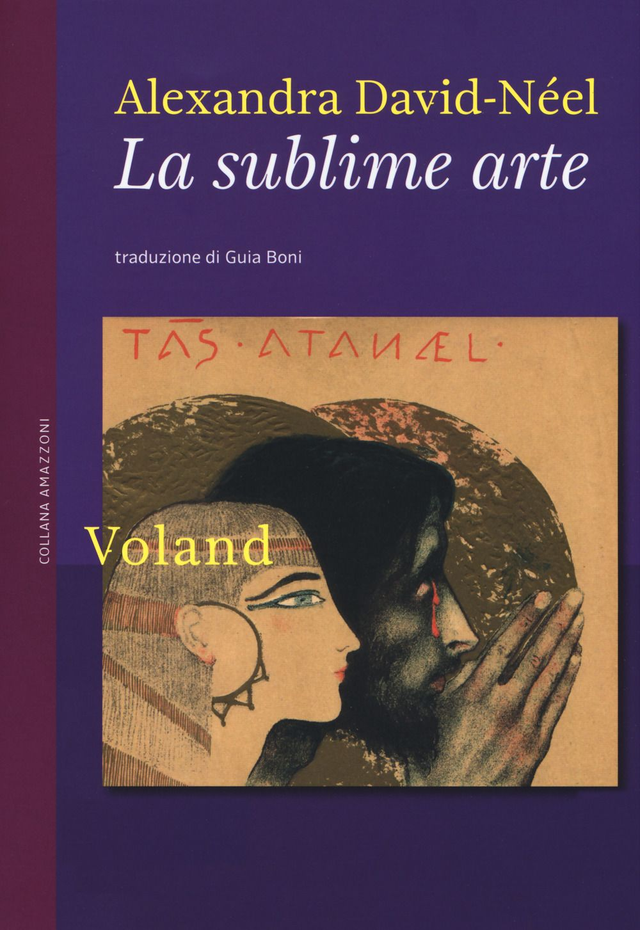 David-Néel Alexandra - La sublime arte
