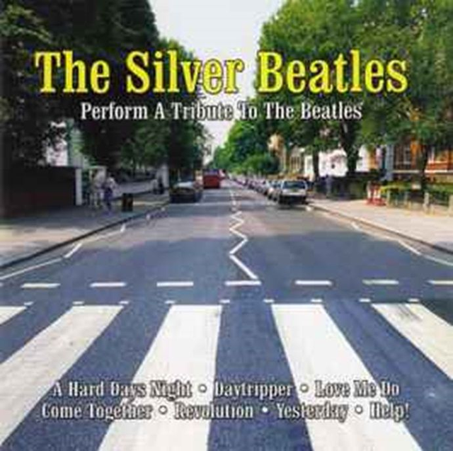 The Silver Beatles – Perform A Tribute To The Beatles Audio CD