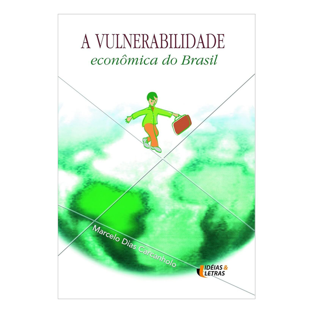 A Vulnerabilidade Econômica do Brasil