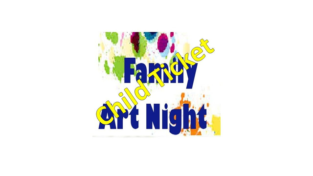 Child Ticket - Art Night - Saturday 14th March 7:00 - 9:00pm Four different art techniques to try.