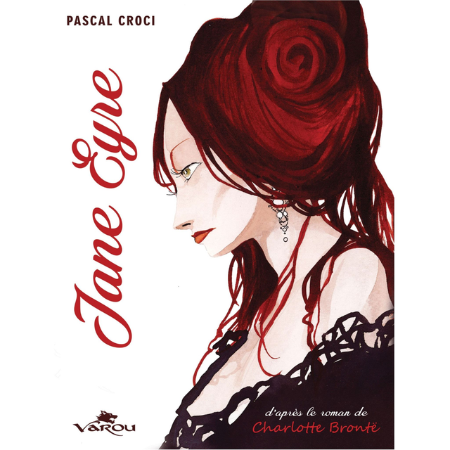 Jane Eyre de Pascal Croci d'après Charlotte Brontë + 1 ex-libris + 1 marque-page offerts