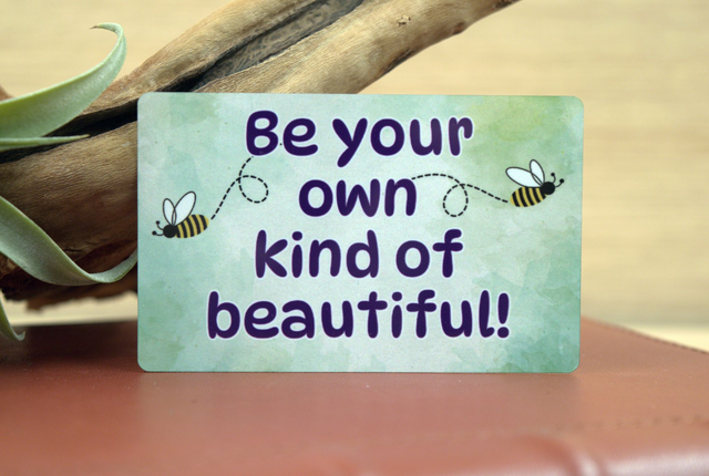 Be Your Own Kind of Beautiful – Aluminium Wallet Card 