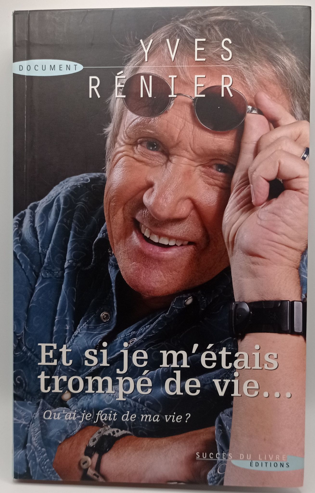 Et si je m'étais trompé de vie de Yves Rénier
