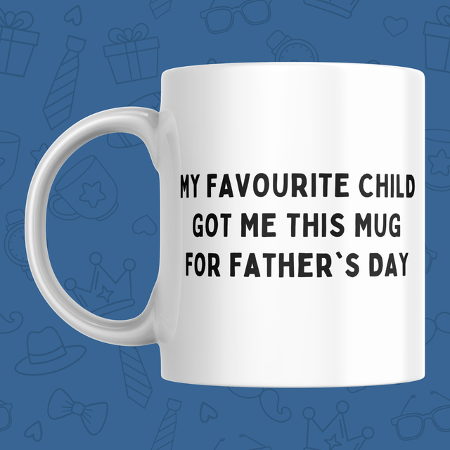 My Favourite Child Got Me This Mug - 11oz Mug