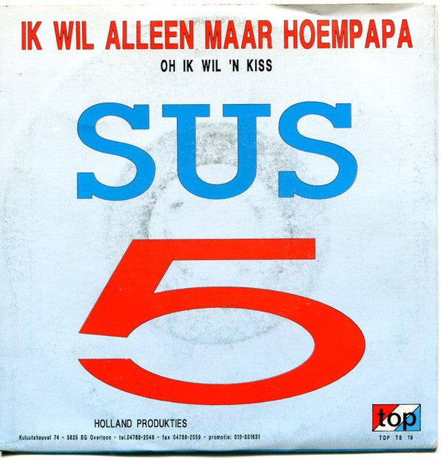 Sus * - Ik Wil Alleen Maar Hoempapa