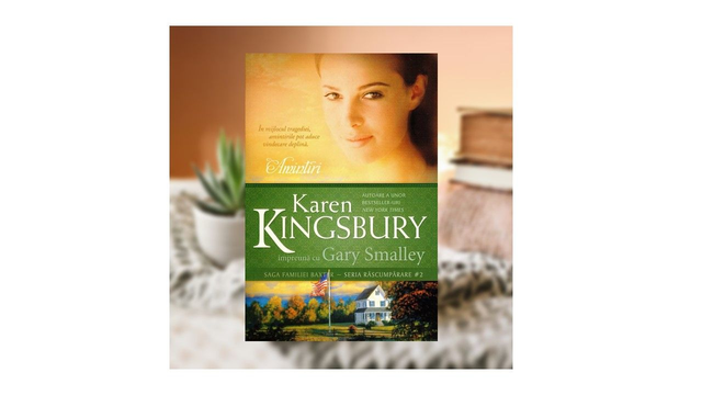 Amintiri. Rascumparare Vol 2 - Karen Kingsbury
