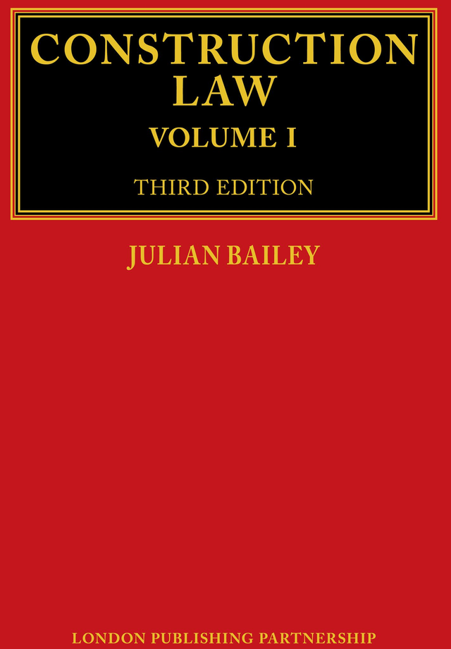Construction Law, 3rd edition (Julian Bailey)