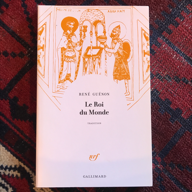 GUÉNON René - Le Roi du Monde