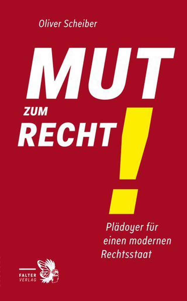 Mut zum Recht! - Ein Plädoyer für einen modernen Rechtsstaat