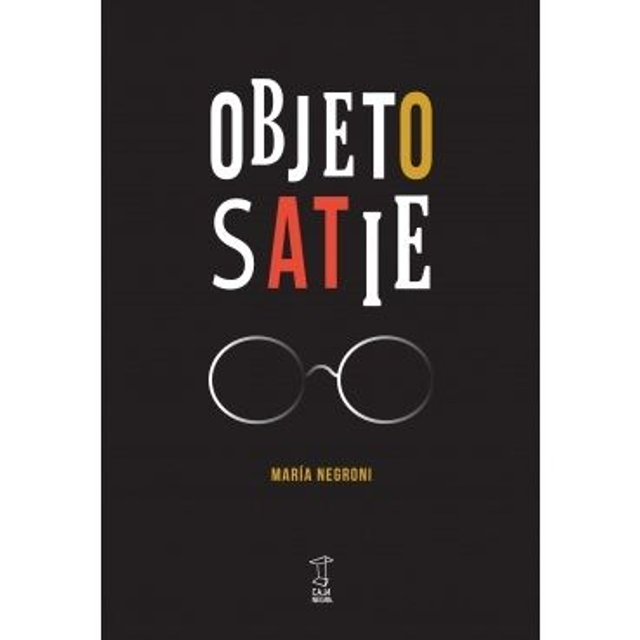 OBJETO SATIE. MARÍA NEGRONI 