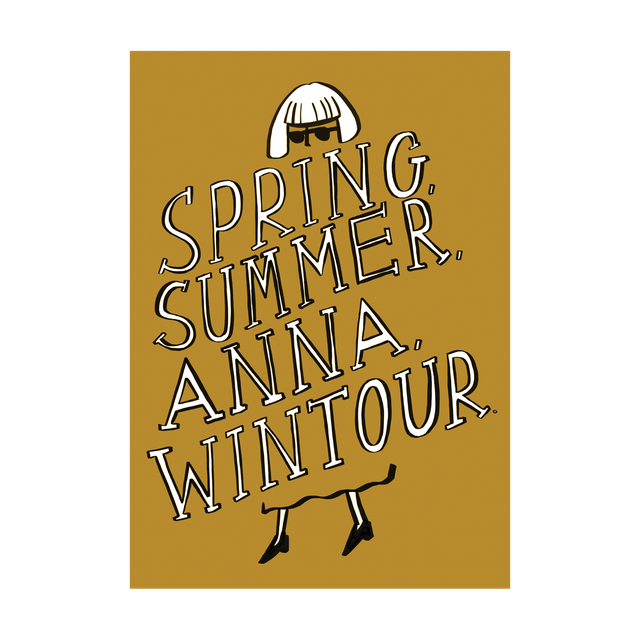 A3 Print - Spring Summer Anna Wintour 