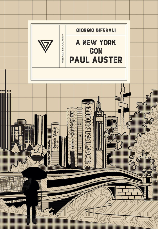 Biferali Giorgio - A New York con Paul Auster. Sentirsi al centro del mondo