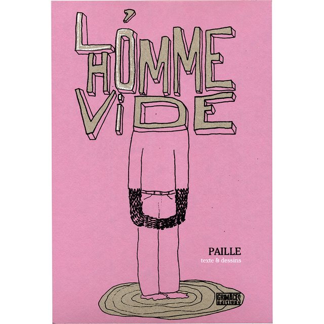 L'HOMME VIDE • Paille