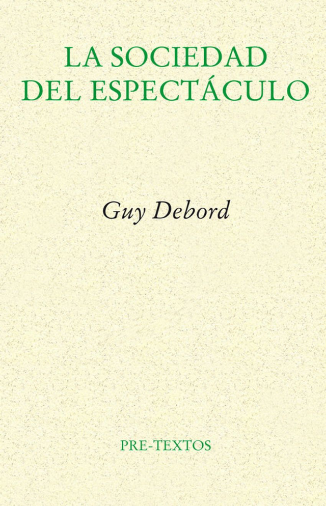 La sociedad del espectáculo - Guy Debord