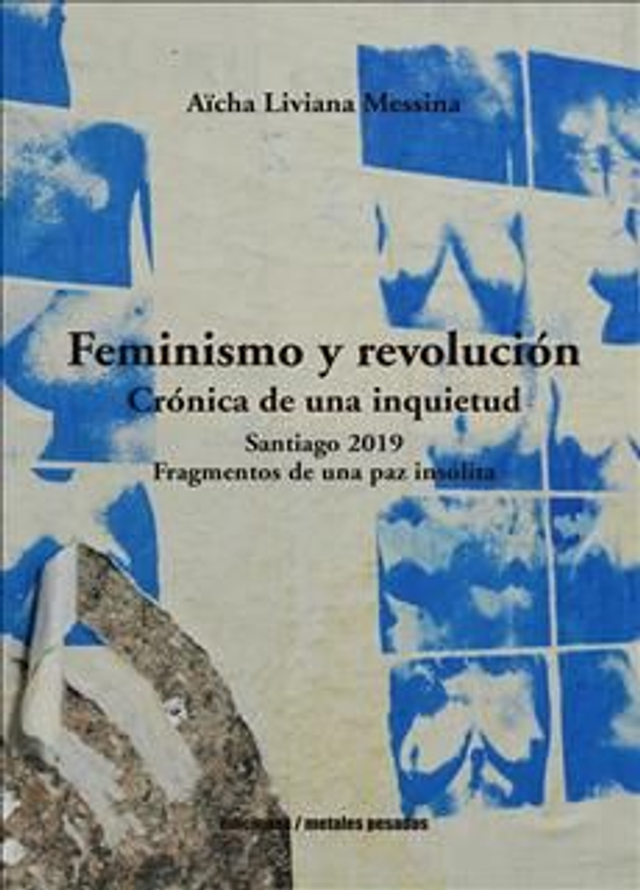 Feminismo y revolución: Crónica de una inquietud - Aïcha Liviana Messina