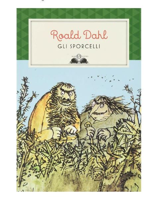 Gli sporcelli - di Roald Dahl  &amp; Quentin Blake (Illustratore)