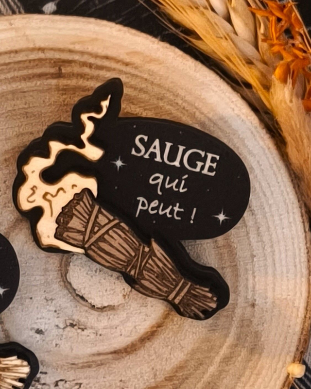 Pin's "Sauge qui peut" en bois noir