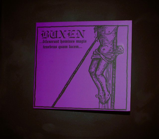 BUXEN - ...dilexerunt homines magis tenebras quam lucem...
