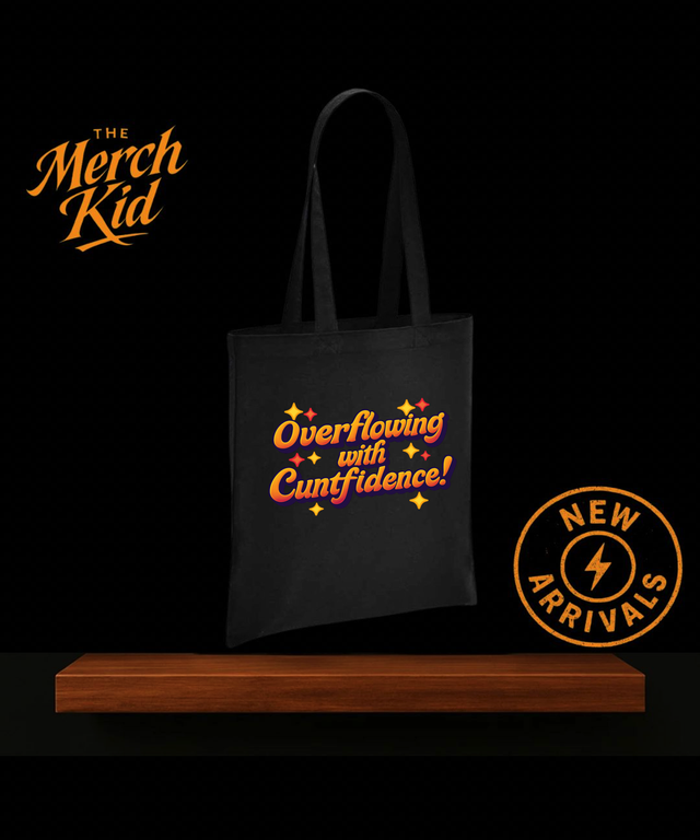 Overflowing with Cuntfidence Tote Bag