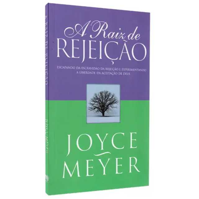 A Raiz de Rejeição | Joyce Meyer