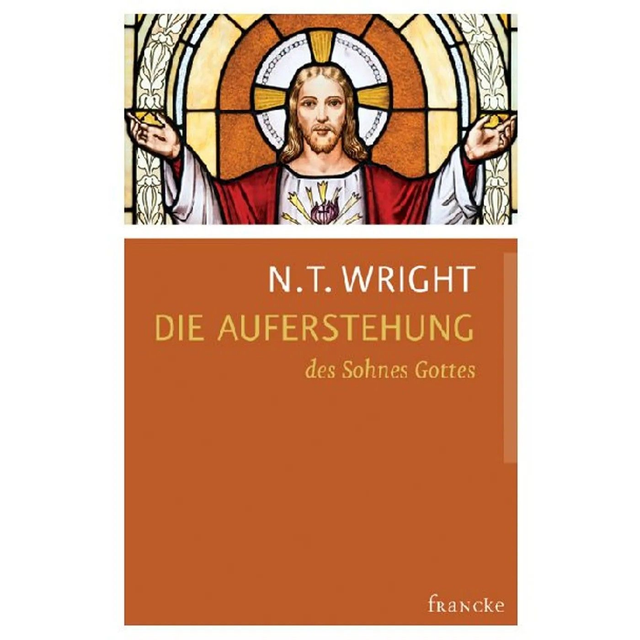 Die Auferstehung des Sohnes Gottes / N.T. Wright