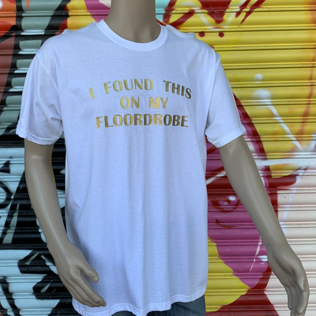 I Found This On My Floordrobe T Shirt