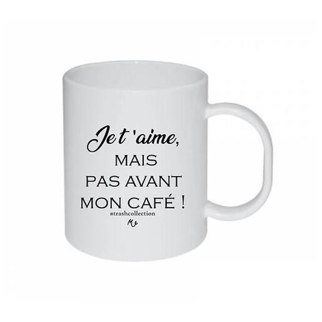 Mug &quot;je t&#039;aime mais pas avant mon café&quot;