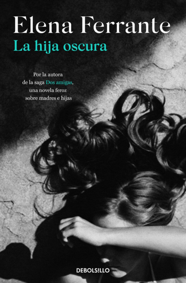 La hija oscura - Elena Ferrante