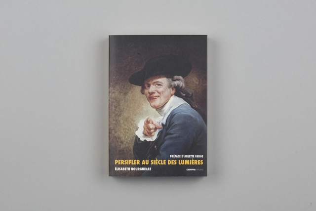Persifler au siècle des Lumières - Histoire du mot "persiflage" 1734-1789