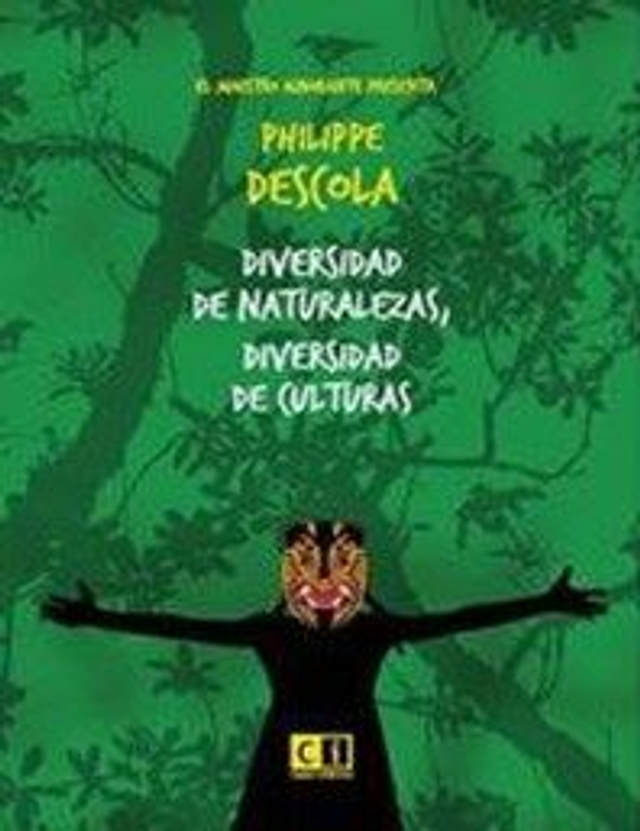 Diversidad de naturalezas, diversidad de culturas - Philippe Descola