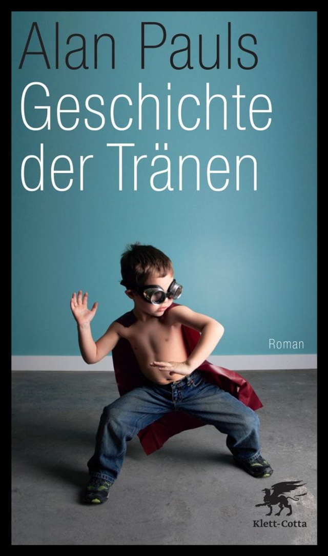 Geschichte der Tränen - Alan Pauls