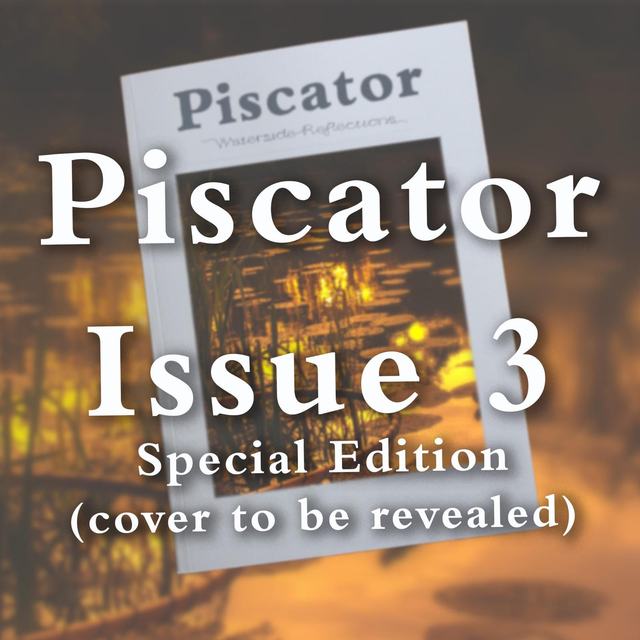 Piscator Magazine, Issue Three - Special Edition (Pre-Order)