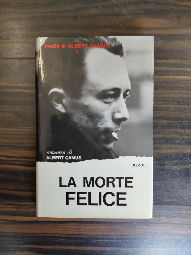 Alberto Camus - La morte felice (Rizzoli, 1972)