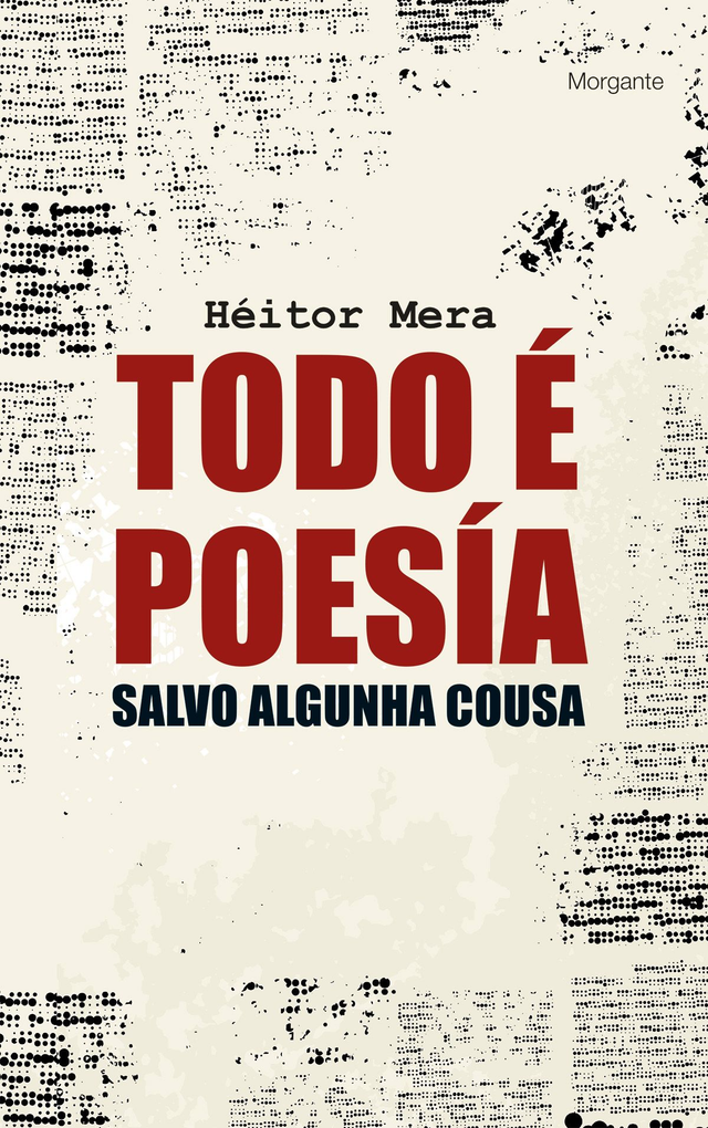 Todo é poesía salvo algunha cousa
