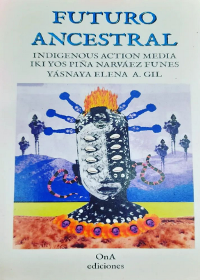 Futuro ancestral - Yásnaya Elena Gil