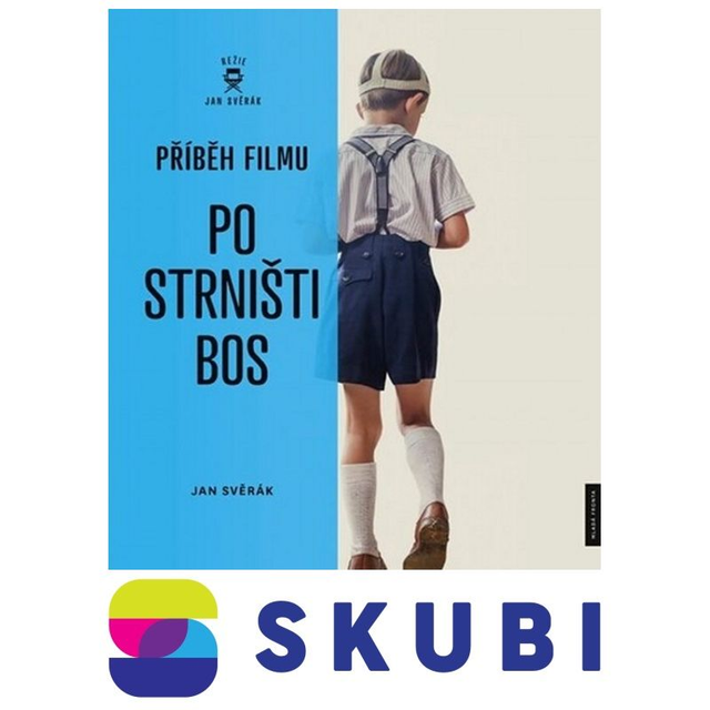 Kniha Příběh filmu Po strništi bos - Jan Svěrák
