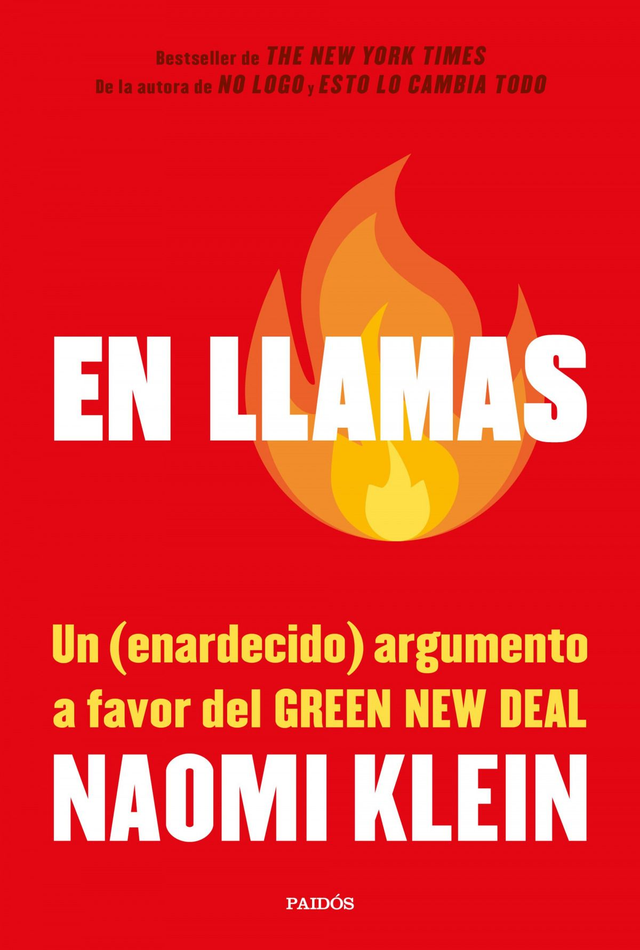 En llamas: Un (enardecido) argumento a favor del Green New Deal - Naomi Klein