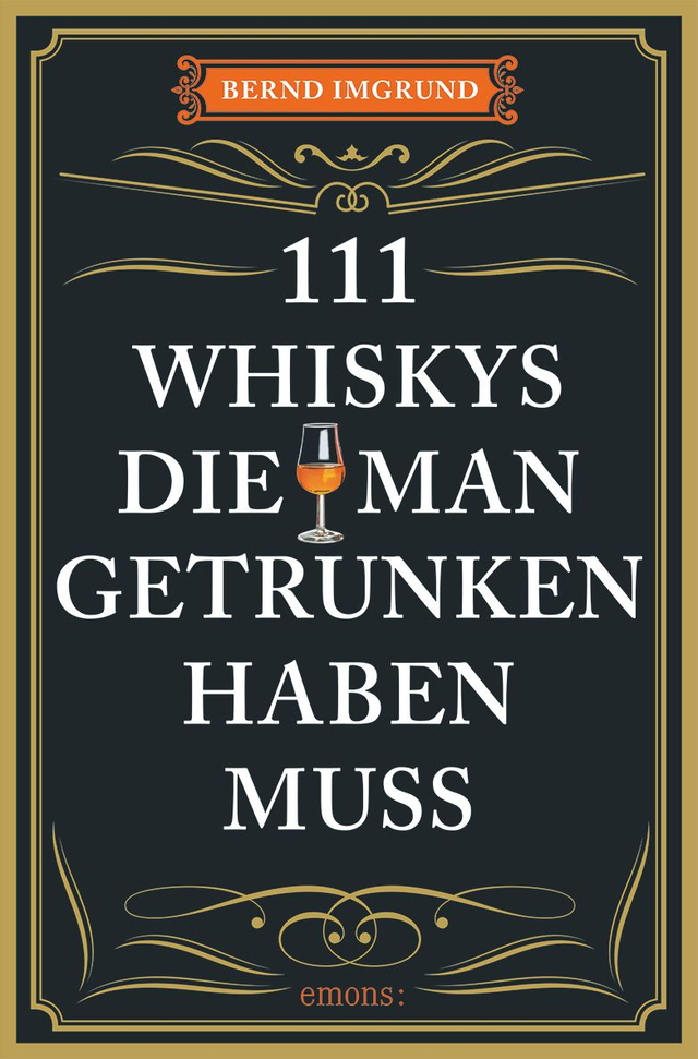111 Whiskys, die man getrunken haben muss