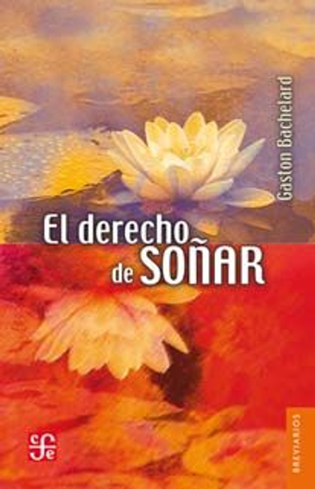El derecho de soñar - Gaston Bachelard