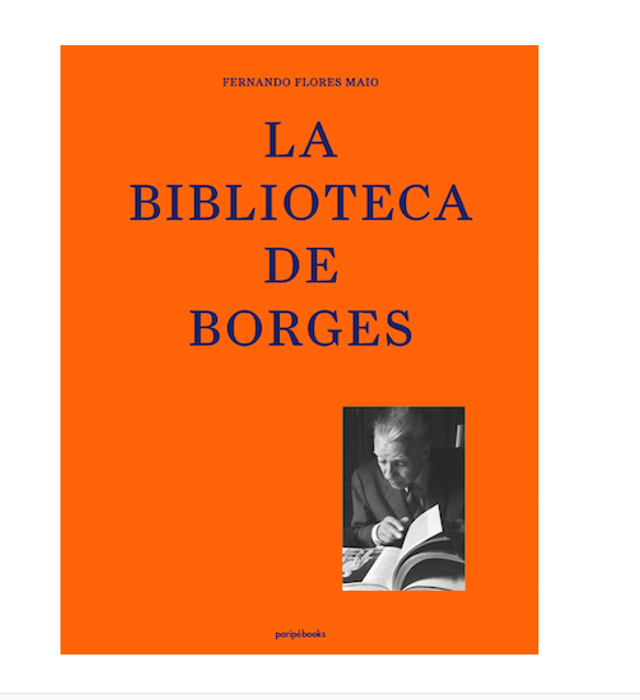 La biblioteca de Borges - Fernando Flores Maio