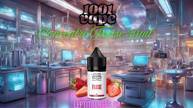 CONCENTREE 1001 VAPE - FRAISE - 30 ML