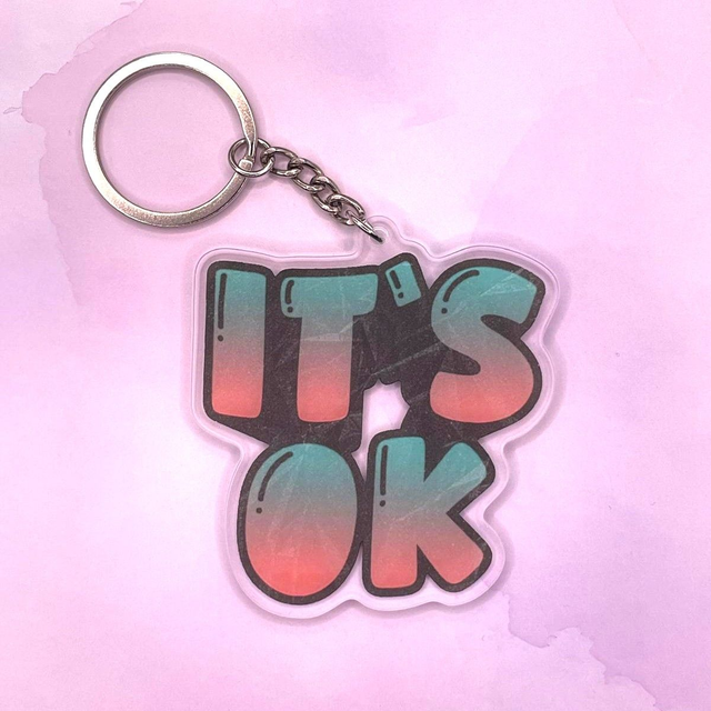 "It's Ok" Keychain
