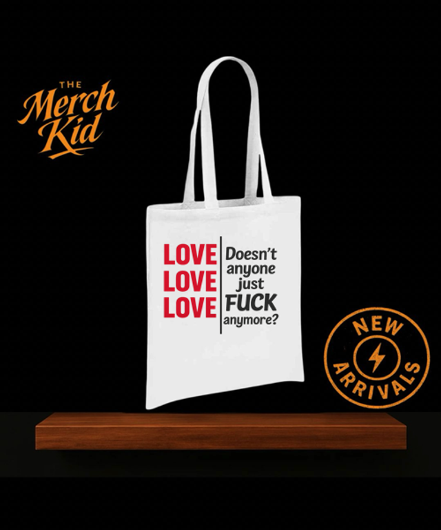 Doesn't Anyone Just Fuck Tote Bag White