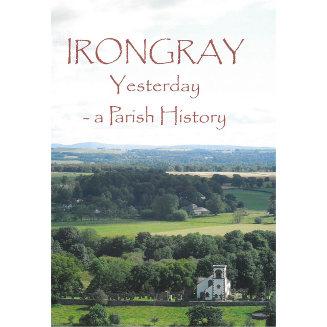 Irongray Yesterday - a parish history