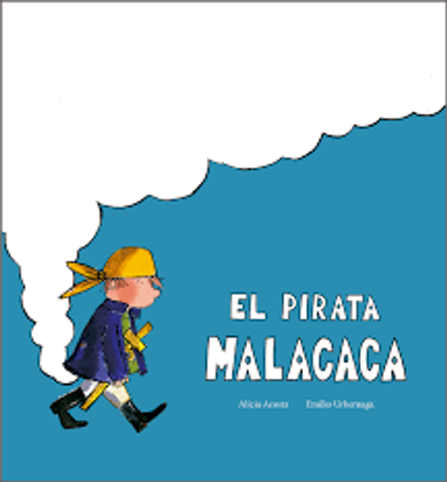 El pirata malacaca- Alicia Acosta, Emilio Urberuaga