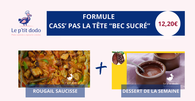 Formule "Cass'pas la tête" bec sucré