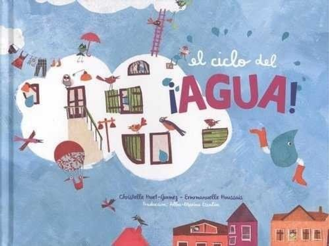 El ciclo del ¡agua! - Christelle Huet-Gomez